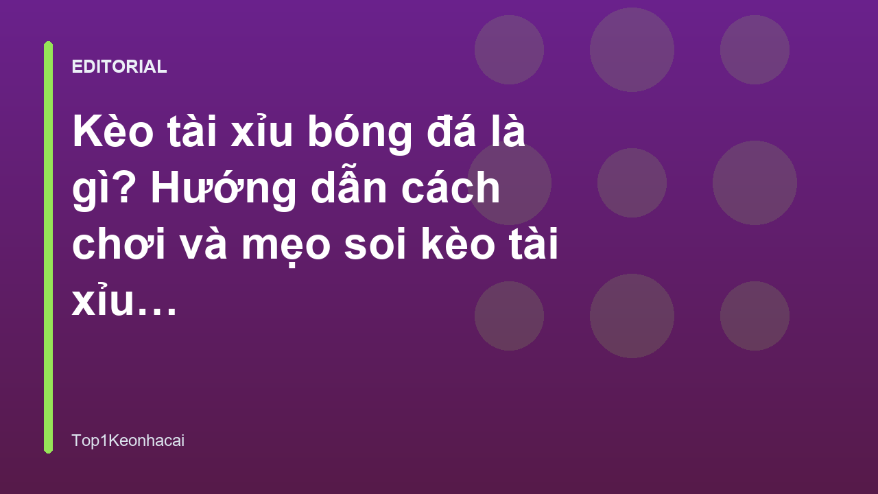 Hướng dẫn cách đọc kèo tài xỉu bóng đá