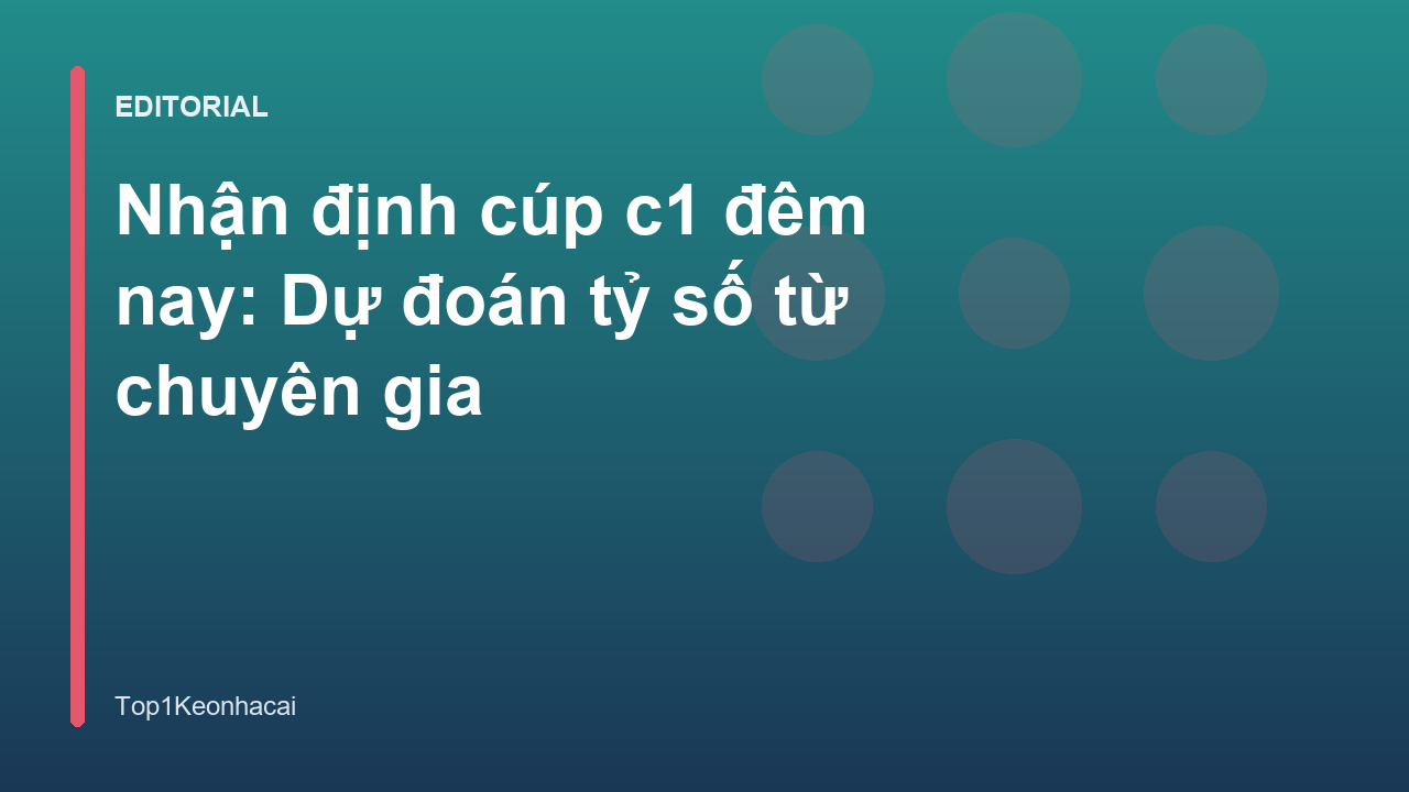 Nhận định bóng đá Champions League