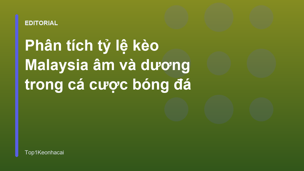 Phân tích tỷ lệ kèo Malaysia